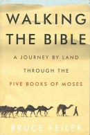 Walking The Bible: A Journey By Land Through The Five Books Of Moses By Feiler, Bruce (ISBN 9780380977758) - Judaism