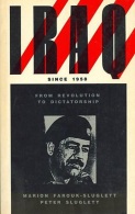 Iraq Since 1958: From Revolution To Dictatorship By Marion Farouk-Sluglett, Peter Sluglett (ISBN 9781850433170) - Moyen Orient