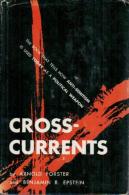 Cross-Currents: How Anti-semitism Is Used Today As A Political Weapon By Arnold Forster & Benjamin R. Epstein - World