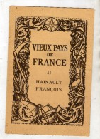 Vieux Pays De France - 45 - Hainault François (Belgique - France) De Mons à Macôn - Carte Et Photos-Laboratoire Marinier - Mappe/Atlanti