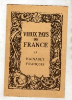 Vieux Pays De France - 45 - Hainault François (Belgique - France) De Mons à Macôn - Carte Et Photos-Laboratoire Marinier - Maps/Atlas