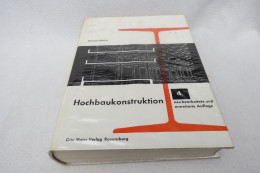 Heinrich Schmitt "Hochbaukonstruktion" Die Bauteile Und Das Baugefüge, Grundlagen Des Heutigen Bauens, 3800 Abbildungen - Technik