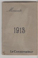 CALENDRIER MEMENTO PETIT FORMAT 78 X 116 Mm - 1913 Offert Par LE CONSERVATEUR Assureur Siège 18 R. Lafayette Paris - Tamaño Pequeño : 1921-40