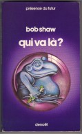 PRESENCE-DU-FUTUR  N° 274 " QUI VA LA "   BOB-SHAW  DE 1979 - Présence Du Futur