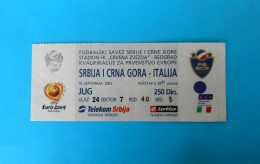 SERBIA AND MONTENEGRO (ex Yugoslavia) : ITALY - 2003 Football Match Ticket Soccer Billet Foot Fussball Biglietto Billete - Match Tickets