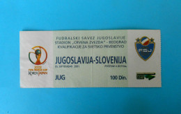 YUGOSLAVIA : SLOVENIA - 2001. Football Match Ticket Soccer Billet Foot Fussball Calcio Biglietto Billete Bilhete Futbol - Tickets & Toegangskaarten