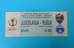 YUGOSLAVIA : RUSSIA - 2001. Football Match Ticket Soccer Billet Foot Fussball Calcio Biglietto Billete Bilhete Futbol - Match Tickets