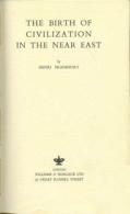 The Birth Of Civilization In The Near East By Henry Frankfort - Medio Oriente