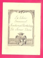 EX-LIBRIS ANCIEN - "EMMANUEL JEANBERNAT BARTHELEMY DE FERRARI DORIA " - FORMAT (9 X 12 Cm) ; - Ex Libris