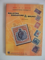 A New Book Of Standard Stamp Catalogue Of Malaysia , Singapore & Brunei - Azië