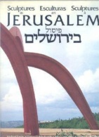 Sculptures In Jerusalem Introduction By Michael Levin, Tamar Goldschmidt, Manrique Zago & Garro Nalbandian - Architectuur