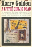 A Little Girl Is Dead By Harry Golden - 1950-Oggi
