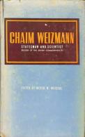Chaim Weizmann: Statesman, Scientist, Builder Of The Jewish Commonwealth By Weisgal, Meir - Andere & Zonder Classificatie