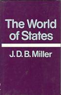 The World Of States: Connected Essays By MILLER, JOHN DONALD BRUCE (ISBN 9780709904427) - Política/Ciencias Políticas