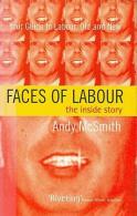 Faces Of Labour: The Inside Story By McSmith, Andy (ISBN 9781859840931) - 1950-Heute