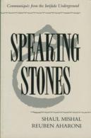 Speaking Stones: Communiques From The Intifada Underground By Shaul Mishal, Reuben Aharoni (ISBN 9780815626077) - Nahost