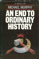 An End To Ordinary History By Michael Murphy (ISBN 9780874771794) - Andere & Zonder Classificatie