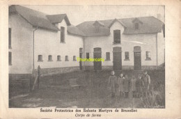 CPA SOCIETE PROTECTRICE DES ENFANTS MARTYRS DE BRUXELLES CORPS DE FERME - Bildung, Schulen & Universitäten