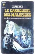 LIVRE SF Le Carrousel Des Maléfices N° 9 Jean RAY Rééd - Marabout SF