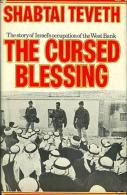 Cursed Blessing: Story Of Israel's Occupation Of The West Bank By Teveth, Shabtai (ISBN 9780297001508) - Medio Oriente