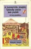 A Superficial Journey Through Tokyo And Peking (Oxford Paperback Reference) By Quennell, Peter (ISBN 9780195840995) - Other & Unclassified