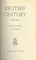 REUTERS' CENTURY: 1851-1951 The Story Of A Century Of News Gathering By Graham Storey - Otros & Sin Clasificación