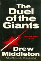 The Duel Of The Giants: China And Russia In Asia By Middleton, Drew (ISBN 9780684157856) - Azië