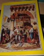 "A Roma Se Magna Così" Di Anna E Piero Serra - Maison Et Cuisine