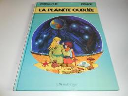 REEDITION LA PLANETE OUBLIEE/ LEGENDES DE L'ECLATEE/ ROUGE/ TBE - Dédicaces