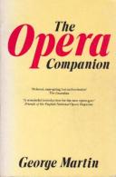 The Opera Companion By Martin, George (ISBN 9780719541100) - Otros & Sin Clasificación