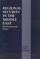 Regional Security In The Middle East: Past, Present And Future Edited By Zeev Maoz (ISBN 9780714648088) - Midden-Oosten