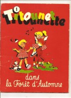 Titounet Titounette Album N°1 Dans La Forêt D'Automne Edition Fleurus De 1958 Texte Et Dessins De Marie-Mad. Bourdin - Collections