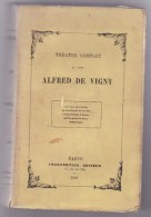 AJFRED DE VIGNY  - Théatre Complet - Autori Francesi