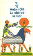 Grands Détectives 1018 N° 3046 : La Cité De La Mer Par Anton Gill - 10/18 - Bekende Detectives