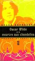 Grands Détectives 1018 N° 4194 : Oscar Wilde Et Le Meurtre Aux Chandelles Par Gyles Brandreth - 10/18 - Bekende Detectives