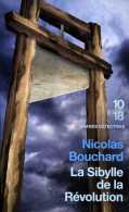 Grands Détectives 1018 N° 4454 : La Sibylle De La Révolution Par Nicolas Bouchard (ISBN 9782264052025) - 10/18 - Grands Détectives