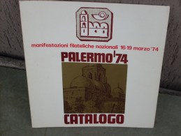 Palermo 1974, Catalogo Della Manifestazione Nazionale Con Vari Articoli, 124 Pag. - Expositions Philatéliques