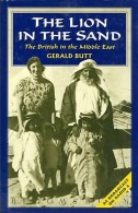 The Lion In The Sand: The British In The Middle East By Butt, Gerald (ISBN 9780747520153) - Moyen Orient