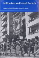 Militarism And Israeli Society Edited By Gabriel Sheffer And Oren Barak (ISBN 9780253221742) - Sociología/Antropología