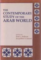 The Contemporary Study Of The Arab World By Sullivan, Earl L (ISBN 9780888642110) - Medio Oriente