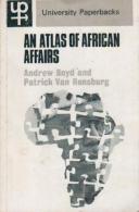 An Atlas Of African Affairs By Andrew Boyd And Patrick Van Rensburg - Atlanten