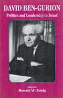 David Ben-Gurion: Politics And Leadership In Israel By Ronald W Zweig (ISBN 9780714634234) - Nahost