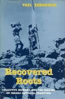 Recovered Roots: Collective Memory And The Making Of Israeli National Tradition By Zerubavel, Yael (ISBN 9780226981574) - Nahost