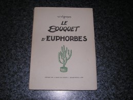 LE BOUQUET D' EUPHORBES W Vigneron 1948 Récit Congo Afrique Auteur Ecrivain Belge Belgique Illustrations Luc - Belgian Authors