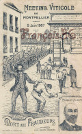 (34) Montpellier - Le Meeting Viticiole Du 9 Juin 1907 - Mort Au Fraudeurs Marcelin Albert Illustration - 2 SCANS - Montpellier