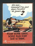 TGV - Train - Dis Moi Comment F'as Fait Pour Arréter De Fumer. - Campagne Anti-tabac. - Drogue