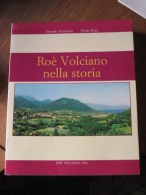 ROE' VOLCIANO NELLA STORIA - ORIGINI E VICENDE DI UNA COMUNITA´ - Altri & Non Classificati