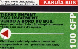 TICKET BUS  FRANCE  NOUVELLE -CALEDONIE  KARUIA BUS  100 CFP - Monde