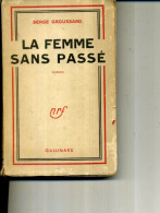1950 LA FEMME SANS PASSE SERGE GROUSSARD GALLIMARC - Action