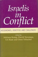 Israelis In Conflict: Hegemonies, Identities, And Challenges By Adriana Kemp, David Newman, Uri Ram, Oren Yiftachel - Medio Oriente